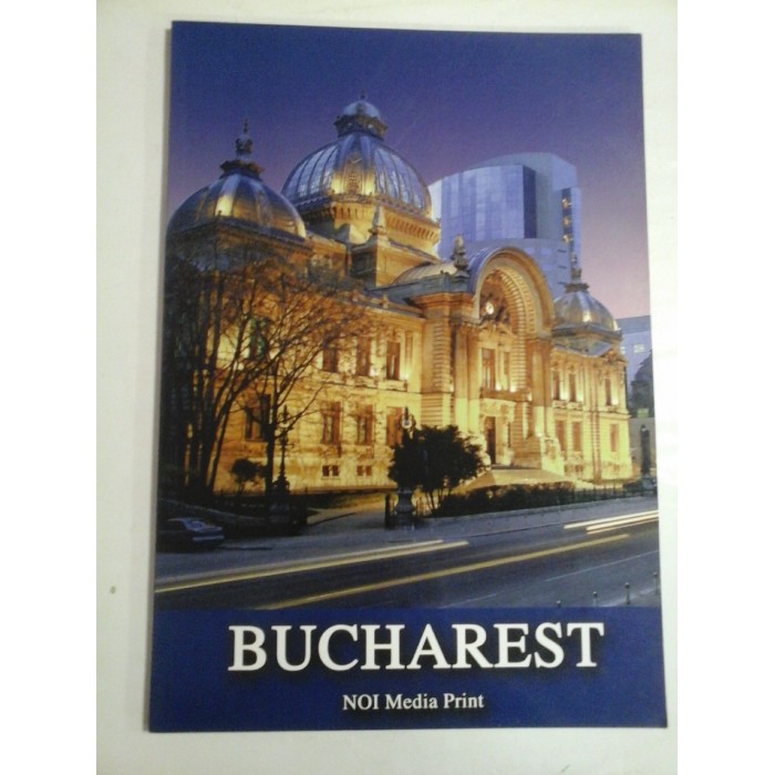 BUCURESTI / BUCHAREST - text RADU ANTON ROMAN - Ed. Noi Media Print (album)